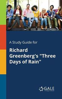 Cover image for A Study Guide for Richard Greenberg's Three Days of Rain