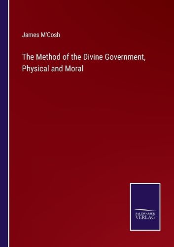 Cover image for The Method of the Divine Government, Physical and Moral