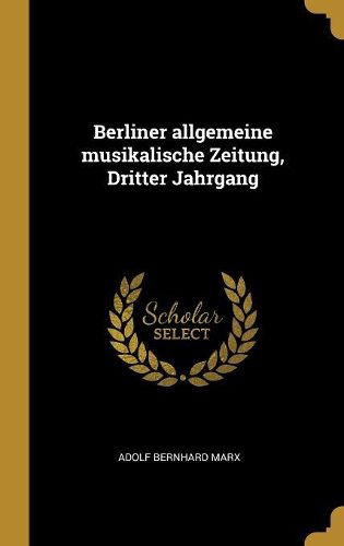 Cover image for Berliner allgemeine musikalische Zeitung, Dritter Jahrgang
