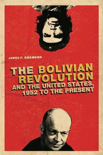 Cover image for The Bolivian Revolution and the United States, 1952 to the Present