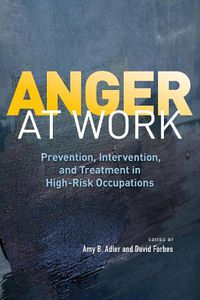 Cover image for Anger at Work: Prevention, Intervention, and Treatment in High-Risk Occupations