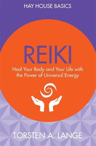 Cover image for Reiki: Heal Your Body and Your Life with the Power of Universal Energy