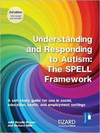 Cover image for Understanding and Responding to Autism, The SPELL Framework Self-study Guide (2nd edition): A self-study guide for use in social, education, health and employment settings