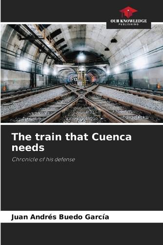 Cover image for The train that Cuenca needs