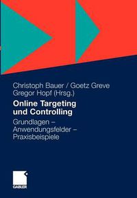 Cover image for Online Targeting und Controlling: Grundlagen - Anwendungsfelder - Praxisbeispiele