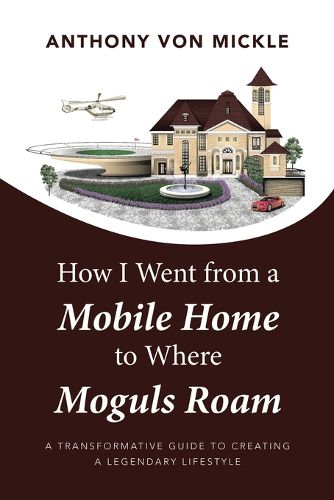 Cover image for How I Went from a Mobile Home to Where Moguls Roam