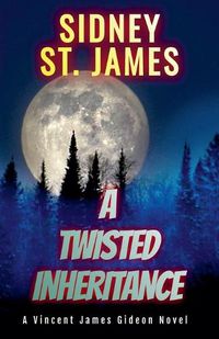 Cover image for A Twisted Inheritance - A Vincent James Gideon Novel