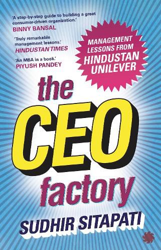 Cover image for The CEO Factory: Management  Lessons from Hindustan Unilever