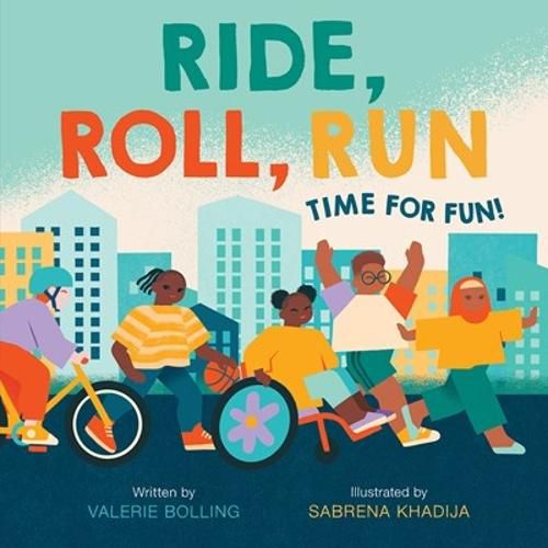 Cover image for Ride, Roll, Run: Time for Fun!