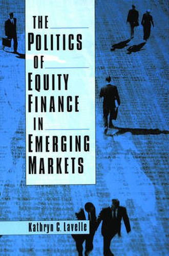 Cover image for The Politics of Equity Finance in Emerging Markets