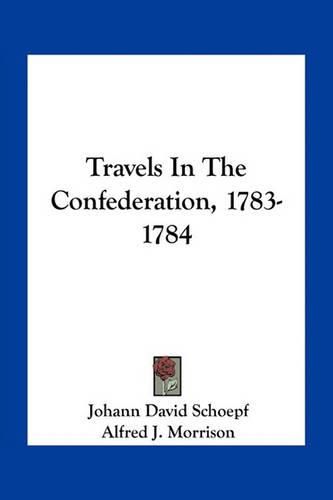 Travels in the Confederation, 1783-1784