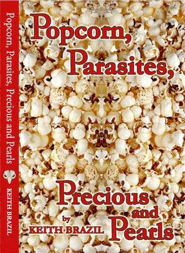 Cover image for Popcorn, Parasites, Precious & Pearls