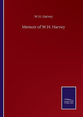 Cover image for Memoir of W.H. Harvey