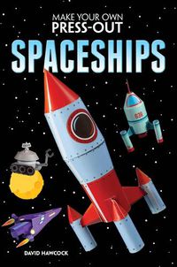 Cover image for Make Your Own Press-Out Spaceships