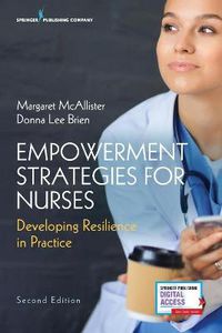 Cover image for Empowerment Strategies for Nurses: Developing Resilience in Practice