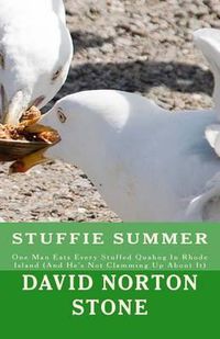 Cover image for Stuffie Summer: One Man Eats Every Stuffed Quahog In Rhode Island (And He's Not Clamming Up About It)