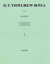 Cover image for George Thalben-Ball: Elegy For Organ