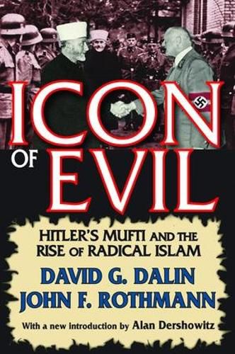 Cover image for Icon of Evil: Hitler's Mufti and the Rise of Radical Islam