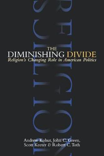 Cover image for Diminishing Divide: Religion (TM)s Changing Role in American Politics