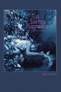 Cover image for Tus Suenos Sagrados: Segunda Edicion