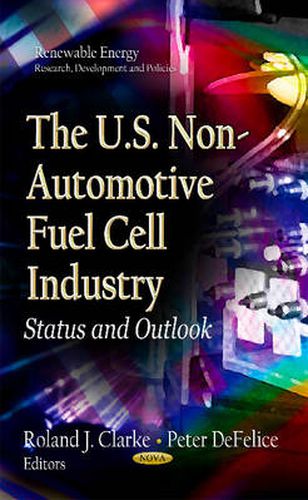 Cover image for U.S. Non-Automotive Fuel Cell Industry: Status & Outlook