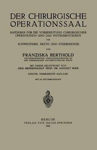 Cover image for Der Chirurgische Operationssaal: Ratgeber Fur Die Vorbereitung Chirurgischer Operationen Und Das Instrumentieren Fur Schwestern, AErzte Und Studierende