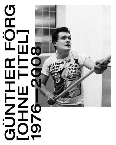 Gunther Forg: [Untitled] 1976-2008