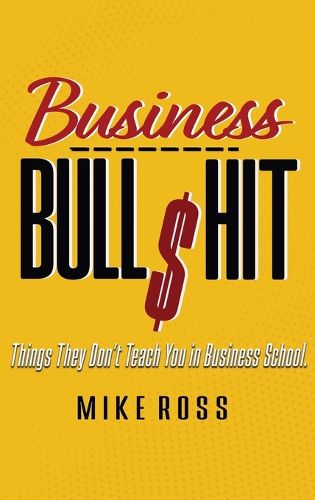 Cover image for Business Bullshit - Things They Don't Teach You in Business School
