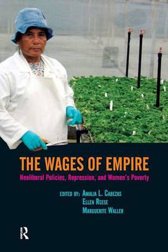 Cover image for The Wages of Empire: Neoliberal Policies, Repression, and Women's Poverty