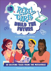 Cover image for Rebel Girls Build the Future