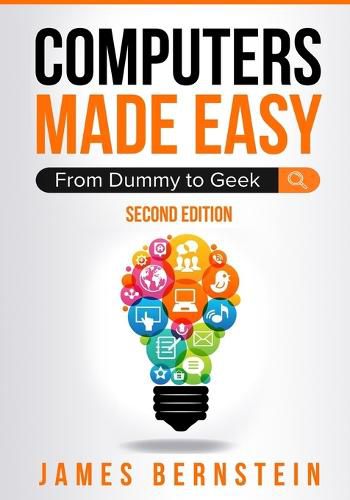 Cover image for Computers Made Easy: From Dummy To Geek