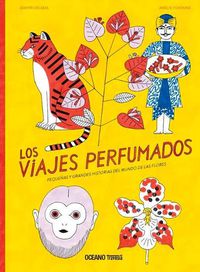 Cover image for Los Viajes Perfumados: Pequenas Y Grandes Historias del Mundo de Las Flores