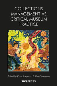 Cover image for Collections Management as Critical Museum Practice