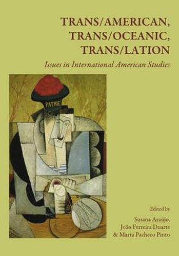 Cover image for Trans/American, Trans/Oceanic, Trans/lation: Issues in International American Studies