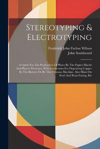 Cover image for Stereotyping & Electrotyping