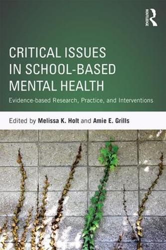 Cover image for Critical Issues in School-Based Mental Health: Evidence-based Research, Practice, and Interventions