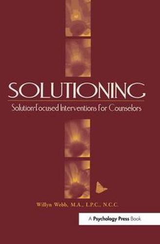 Cover image for Solutioning.: Solution-Focused Intervention for Counselors