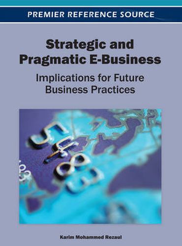 Cover image for Strategic and Pragmatic E-Business: Implications for Future Business Practices