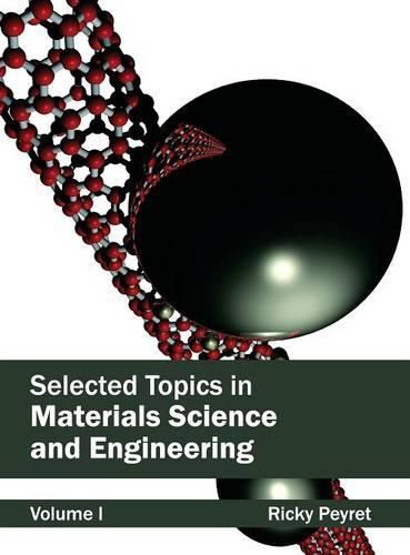 Cover image for Selected Topics in Materials Science and Engineering: Volume I