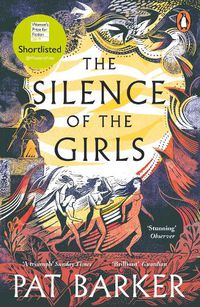 Cover image for The Silence of the Girls (Women of Troy, Book 1)