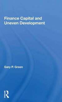 Cover image for Finance Capital and Uneven Development