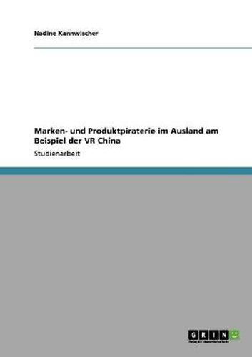 Cover image for Marken- und Produktpiraterie im Ausland am Beispiel der VR China