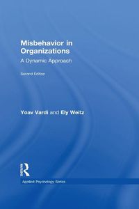 Cover image for Misbehavior in Organizations: A Dynamic Approach