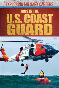 Cover image for Jobs in the U.S. Coast Guard