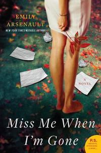 Cover image for Miss Me When I'm Gone: A Novel