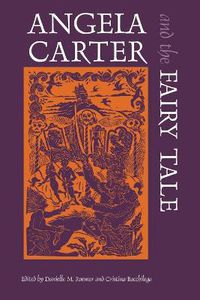 Cover image for Angela Carter and the Fairy Tale