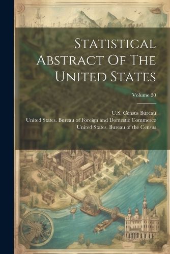 Cover image for Statistical Abstract Of The United States; Volume 20