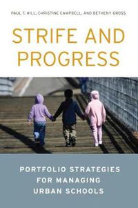 Cover image for Strife and Progress: Portfolio Strategies for Managing Urban Schools