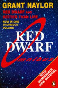 Cover image for Red Dwarf Omnibus: Red Dwarf: Infinity Welcomes Careful Drivers &  Better Than Life