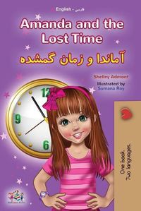 Cover image for Amanda and the Lost Time (English Farsi Bilingual Book for Kids - Persian)